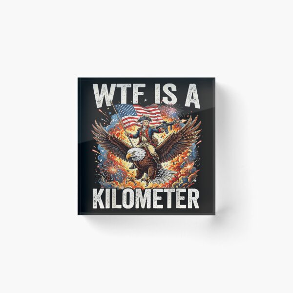 Item preview, WTF Is A Kilometer Funny Patriotic George Washington Eagle Gun Design designed and sold by Capisedo.