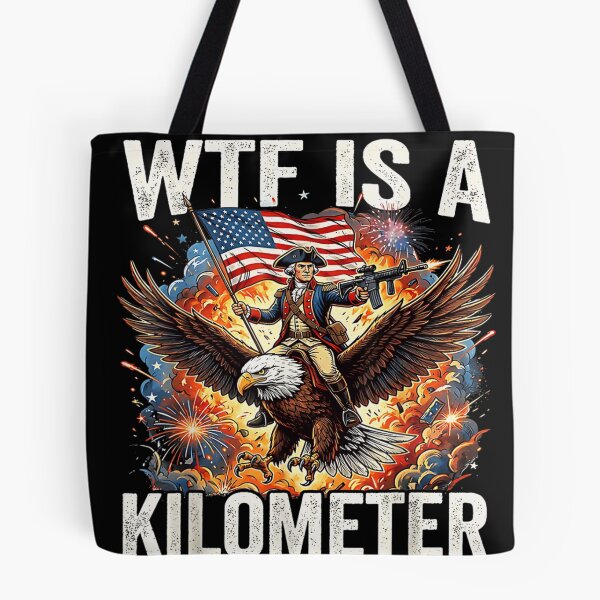 Item preview, WTF Is A Kilometer Funny Patriotic George Washington Eagle Gun Design designed and sold by Capisedo.