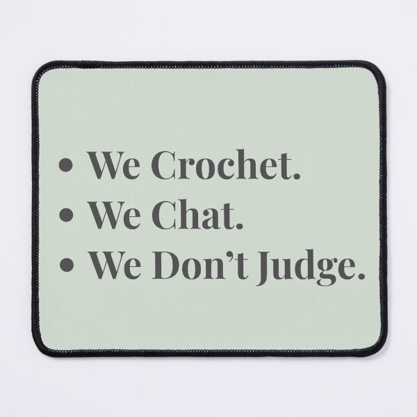 Item preview, We Crochet We Chat We Don't Judge designed and sold by SipAndStitchCo.
