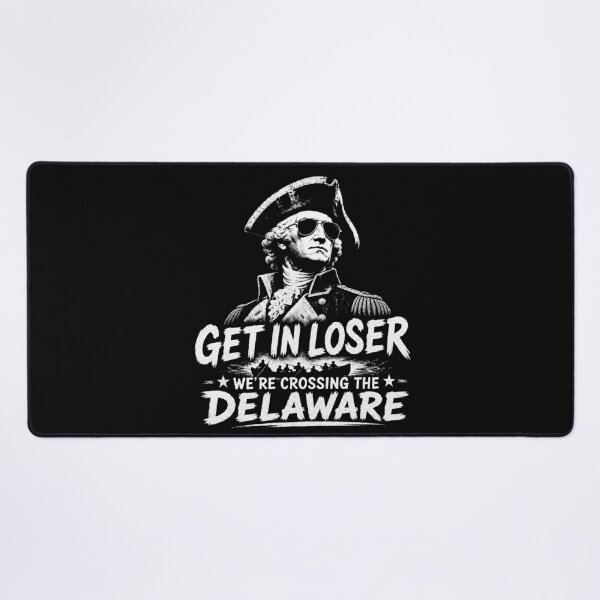 Item preview, Get In Loser We’re Crossing the Delaware – George Washington American History Meme designed and sold by PosiMCreations.
