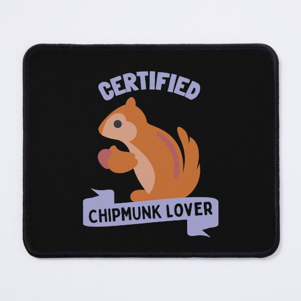 Item preview, Certified Chipmunk Lover designed and sold by GasconyPassion.