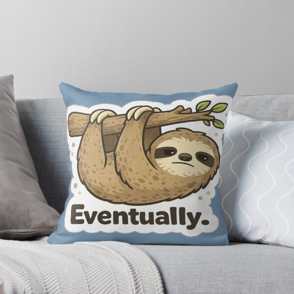 Item preview, Eventually. Sloth Meme | Deadpan Animal Sticker Design designed and sold by BabyStark.