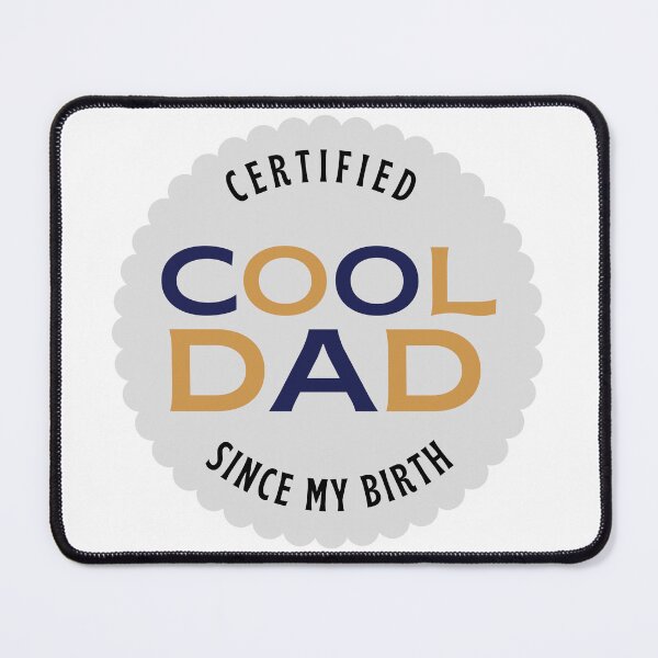 Item preview, Certified Cool Dad Since My Birth Badge designed and sold by _ZENTAY_.