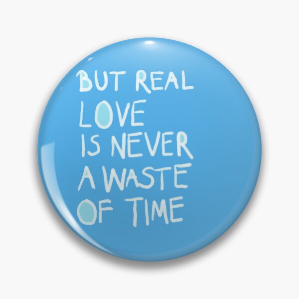 Item preview, But real love is never a waste of time designed and sold by Tatjana  Eva.
