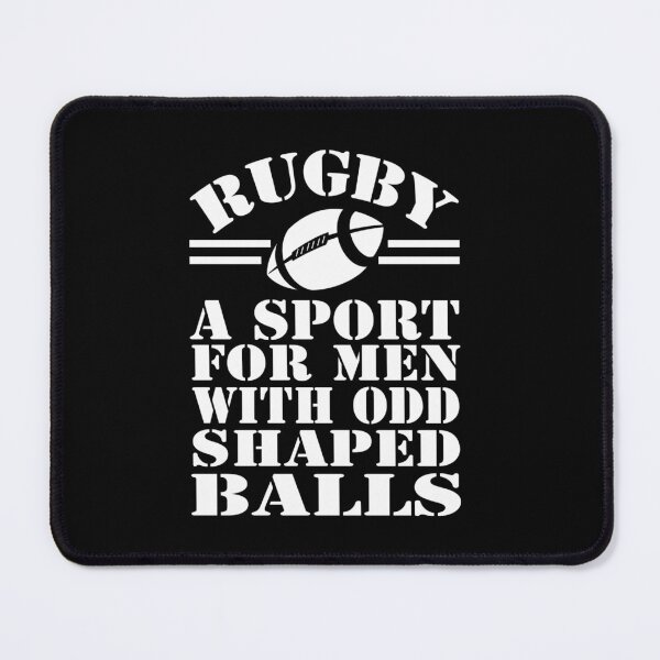 Item preview, Rugby A Sport For Men With Odd Shaped Balls designed and sold by Ricaso.