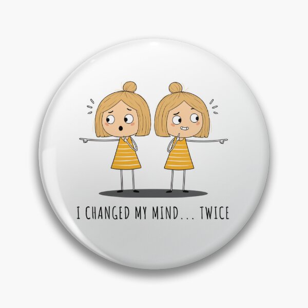 Item preview, I Changed My Mind Twice designed and sold by AstrosProyectoAzulShop.