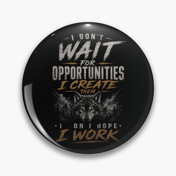 Item preview, I Don’t Wait for Opportunities, I Create Them – Motivational Wolf Typography Design designed and sold by NBT-NOVA.