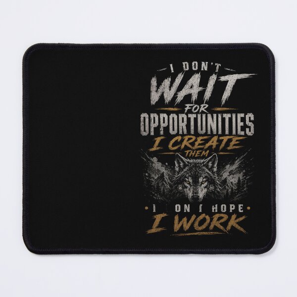 Item preview, I Don’t Wait for Opportunities, I Create Them – Motivational Wolf Typography Design designed and sold by NBT-NOVA.