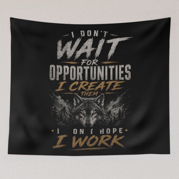 Item preview, I Don’t Wait for Opportunities, I Create Them – Motivational Wolf Typography Design designed and sold by NBT-NOVA.