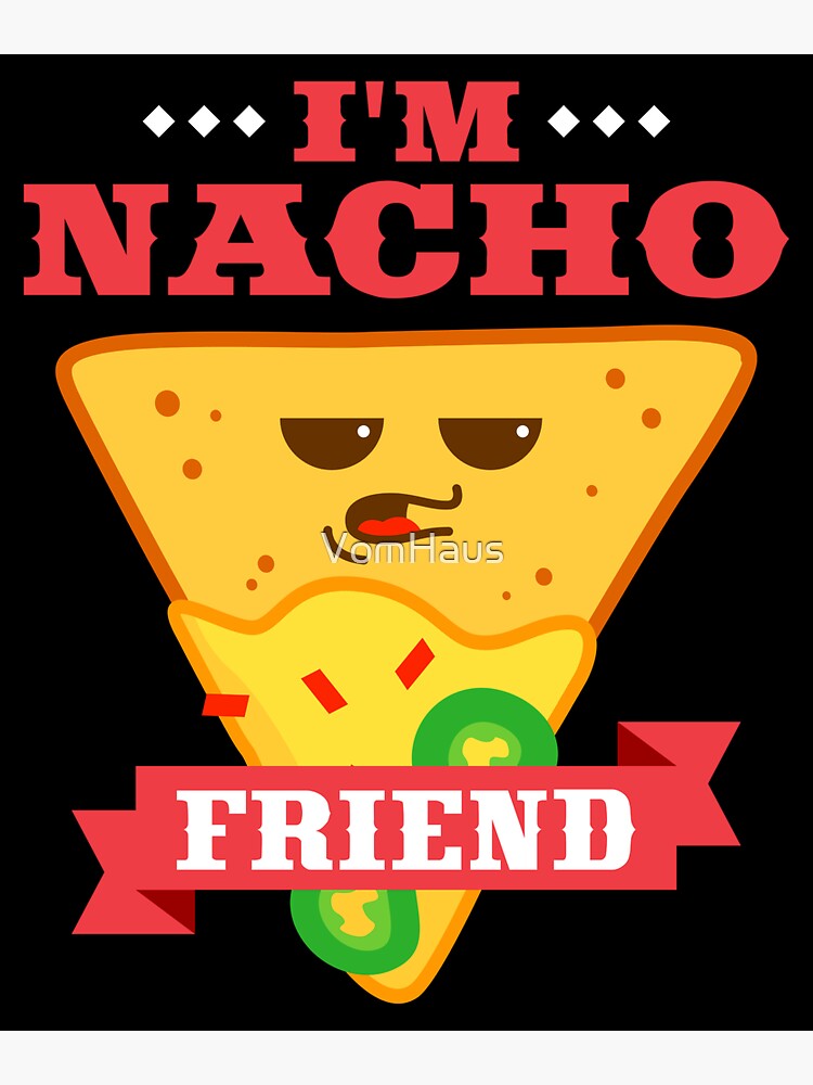 I'M NACHO That,i'm