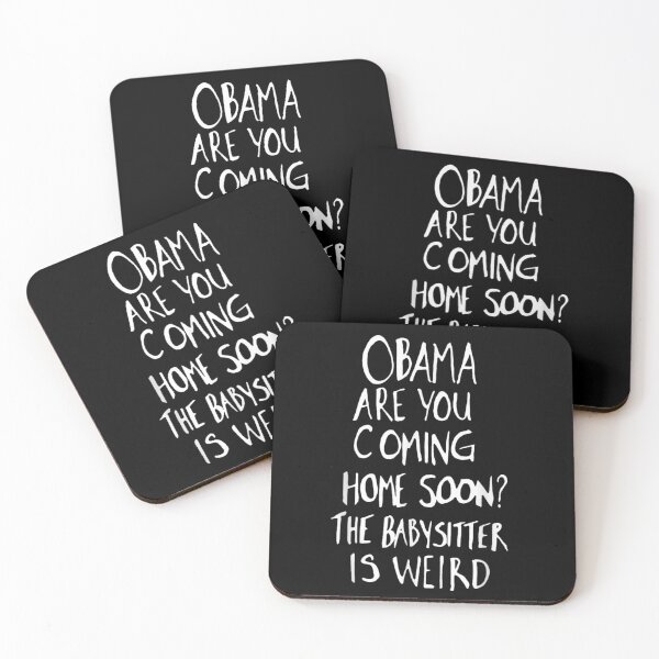 Item preview, Obama Are You Coming Home Soon The Babysitter Is Weird Humorous T-Shirt designed and sold by DuneHaicna.
