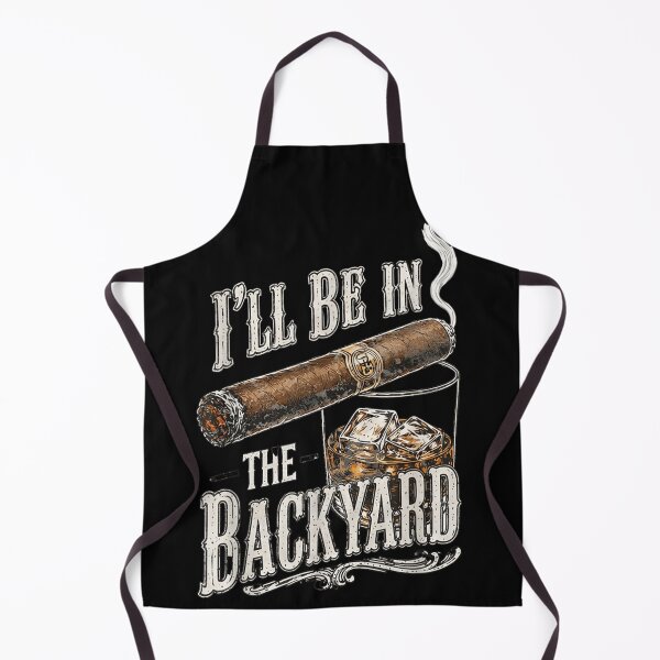 Item preview, I Will Be In The Backyard Smoking Cigar Drinking Whiskey Bourbon Art designed and sold by DuneHaicna.