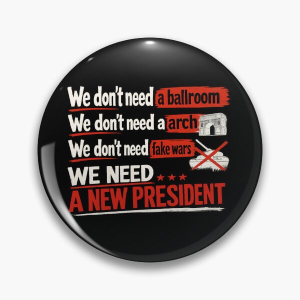 Item preview, We Don’t Need A Ballroom We Don’t Need An Arch We Don’t Need Fake Wars We Need A New President designed and sold by VegaPPAr.
