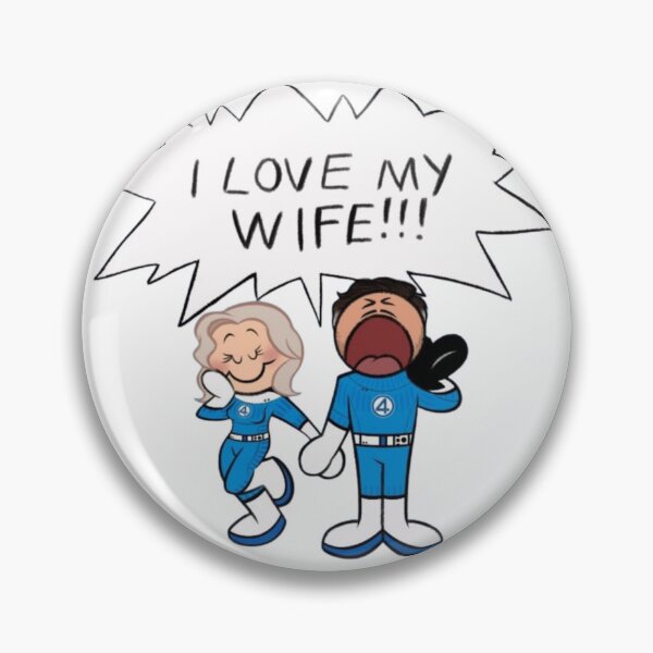 Item preview, I Love My Wife Fantastic Four Meme | Reed Richards & Sue Storm Comic Fan Art designed and sold by NDrake31.