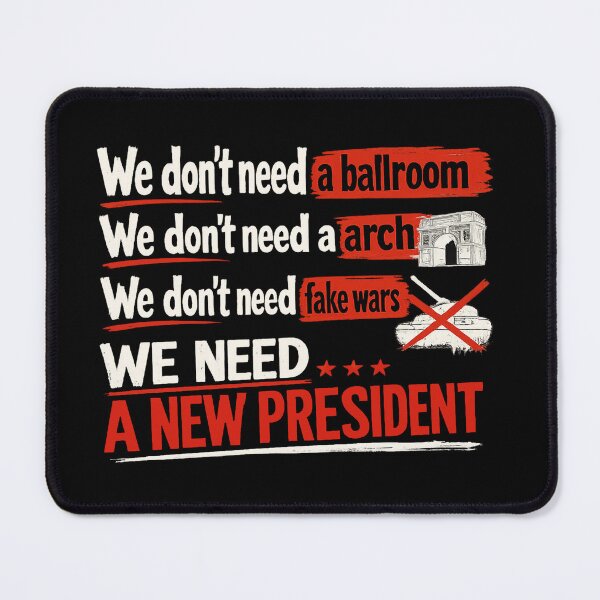 Item preview, We Don’t Need A Ballroom We Don’t Need An Arch We Don’t Need Fake Wars We Need A New President designed and sold by VegaPPAr.