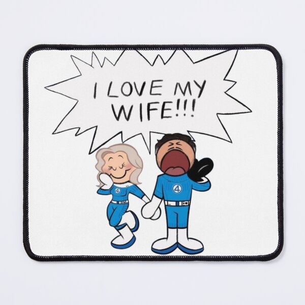 Item preview, I Love My Wife Fantastic Four Meme | Reed Richards & Sue Storm Comic Fan Art designed and sold by NDrake31.
