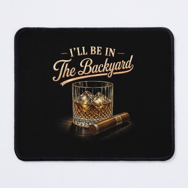 Item preview, Ill Be In The Backyard Whiskey Glass And Premium Cigar Retro designed and sold by MariCanal.