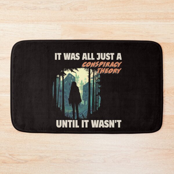 Item preview, IT WAS ALL A CONSPIRACY THEORY UNTIL IT WASN’T | ANOMALY CONSPIRACY HUMOR SERIES – REALITY SHIFT EDITION designed and sold by WitLounge.