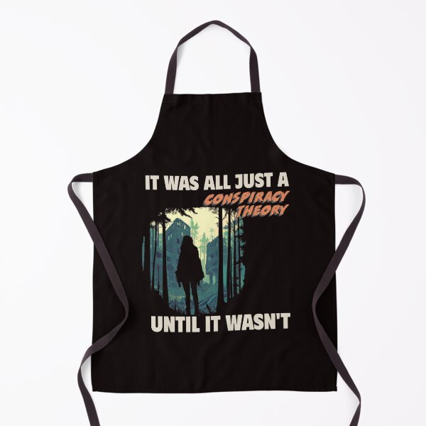 Item preview, IT WAS ALL A CONSPIRACY THEORY UNTIL IT WASN’T | ANOMALY CONSPIRACY HUMOR SERIES – REALITY SHIFT EDITION designed and sold by WitLounge.