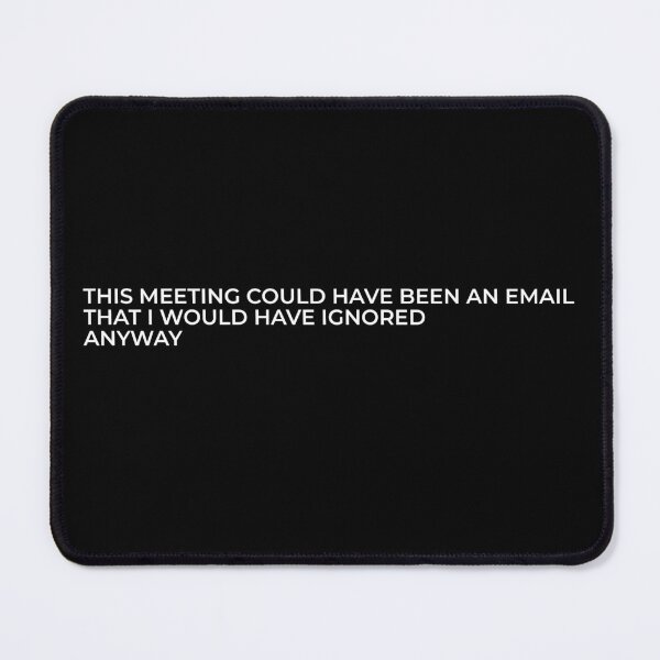 Item preview, Funny Corporate Meeting Email Meme T-Shirt designed and sold by swxPrint.