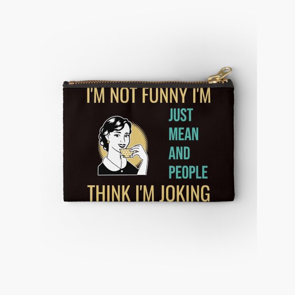 Item preview, I'M NOT FUNNY I'M JUST MEAN AND PEOPLE THINK I'M JOKING | RETRO SARCASM SERIES – DISCLOSURE EDITION designed and sold by WitLounge.