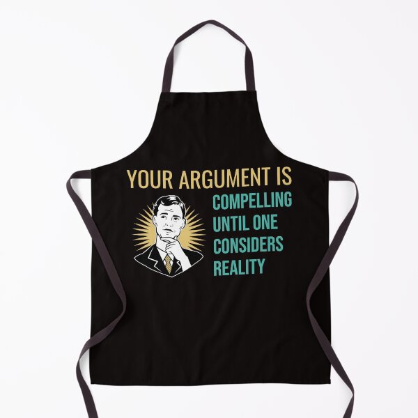 Item preview, YOUR ARGUMENT IS COMPELLING UNTIL ONE CONSIDERS REALITY | RETRO SARCASM SERIES – THINKING MAN EDITION designed and sold by WitLounge.