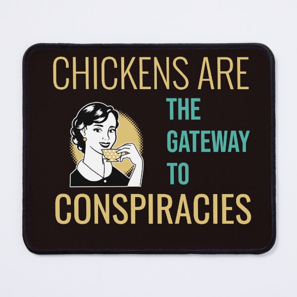 Item preview, CHICKENS ARE THE GATEWAY TO CONSPIRACIES | RETRO SARCASM SERIES — BACKYARD FLOCK EDITION designed and sold by WitLounge.