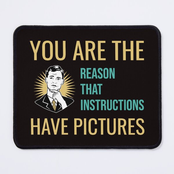 Item preview, YOU ARE THE REASON INSTRUCTIONS HAVE PICTURES | RETRO SARCASM SERIES — HOW TO EDITION designed and sold by WitLounge.