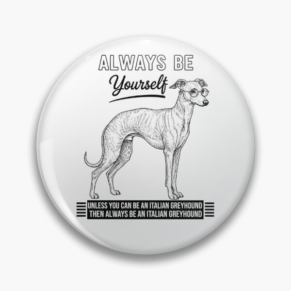 Item preview, Funny Italian Greyhound - Be an Italian Greyhound Dog designed and sold by CutOutIdols.