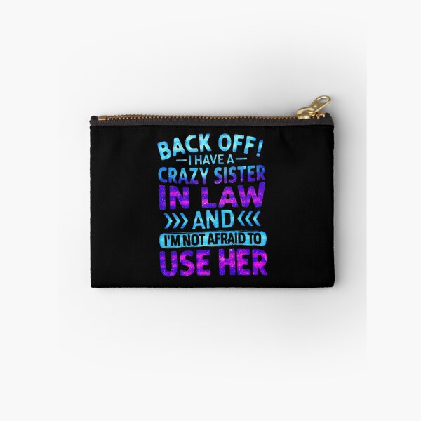 Item preview, Back Off I Have A Crazy Sister In Law - Funny Galaxy Typography designed and sold by creativerooney.