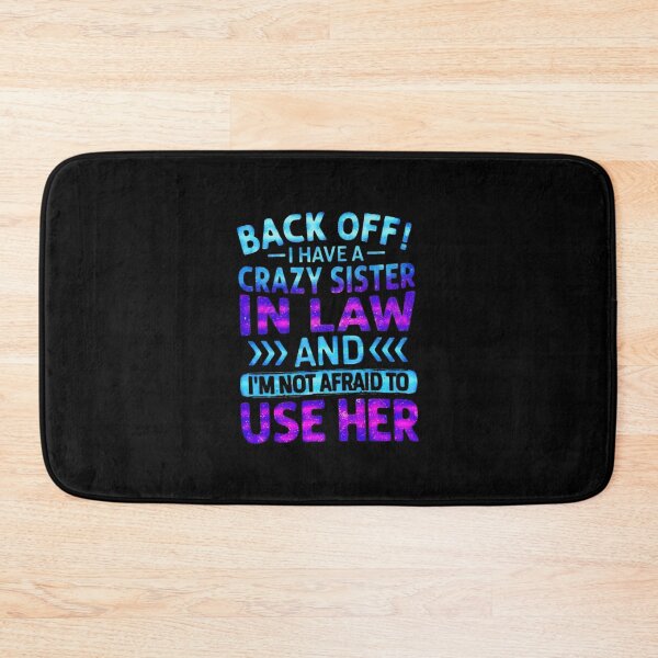 Item preview, Back Off I Have A Crazy Sister In Law - Funny Galaxy Typography designed and sold by creativerooney.