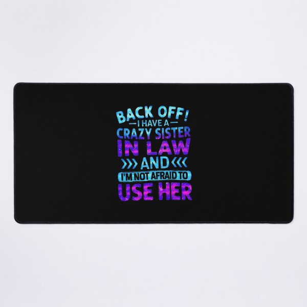 Item preview, Back Off I Have A Crazy Sister In Law - Funny Galaxy Typography designed and sold by creativerooney.
