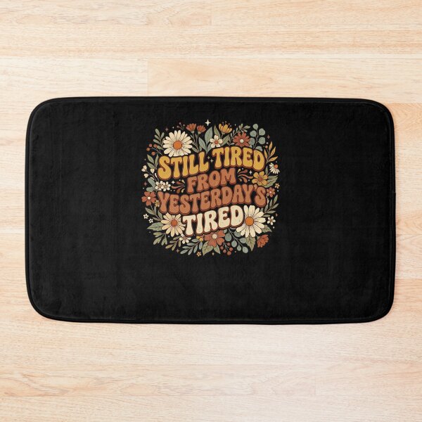Item preview, Still Tired From Yesterday's Tired Groovy funny saying designed and sold by snowry.
