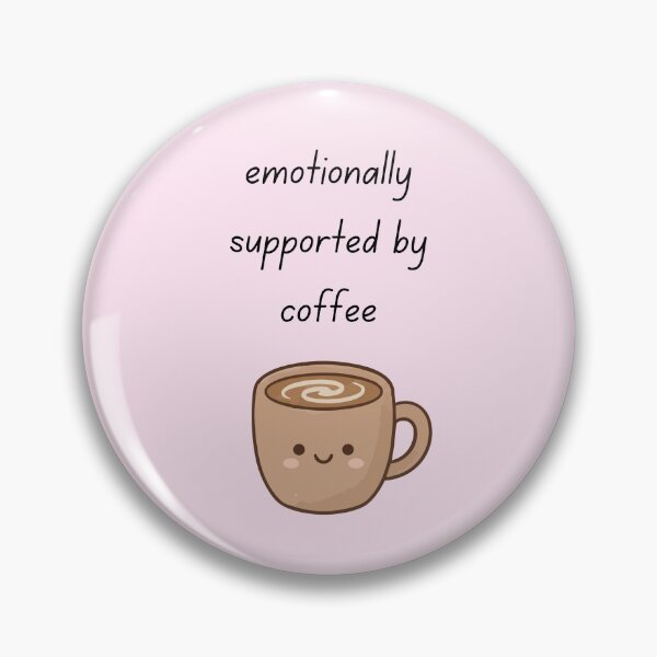 Item preview,  Emotionally Supported By Coffee – Cute Kawaii Coffee Cup Illustration designed and sold by My Gluten Free Life UK.