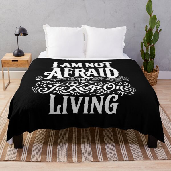 Item preview, Im Not Afraid To Keep On Living  designed and sold by mazyoy.