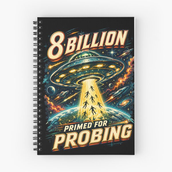 Item preview, 8 Billion Primed For Probing Space Opera UFO Sci-Fi Design designed and sold by extrisiceye.