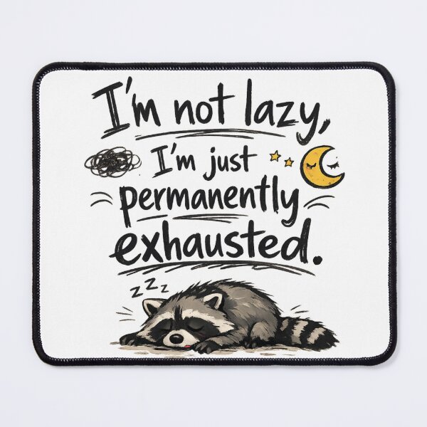 Item preview, Tired Raccoon designed and sold by SnazAFraz.