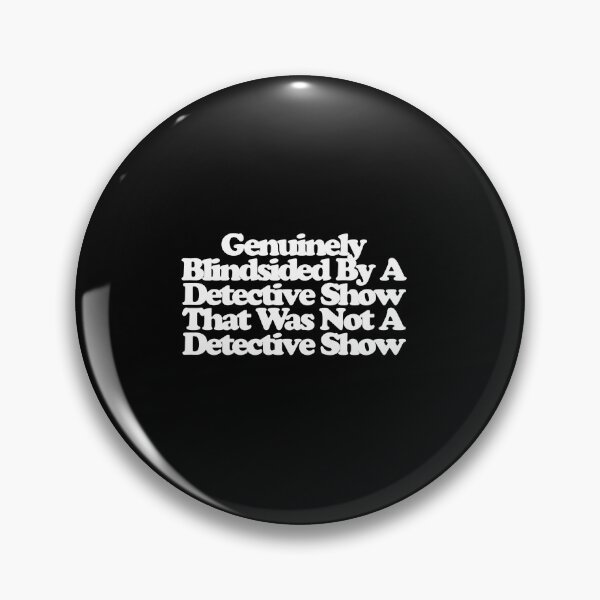 Item preview, Genuinely Blindsided By A Detective Show That Was Not A Detective Show - Sugar Art designed and sold by dsxclothing.