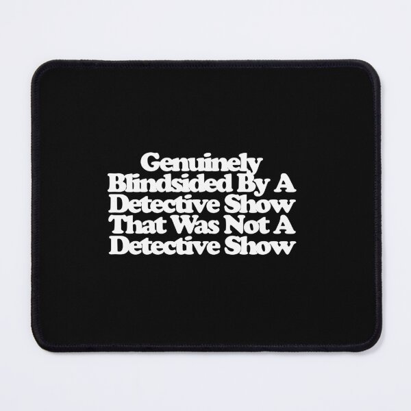 Item preview, Genuinely Blindsided By A Detective Show That Was Not A Detective Show - Sugar Art designed and sold by dsxclothing.