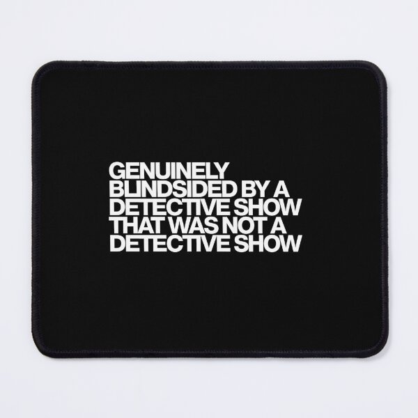Item preview, Genuinely Blindsided By A Detective Show That Was Not A Detective Show - Sugar Art designed and sold by dsxclothing.