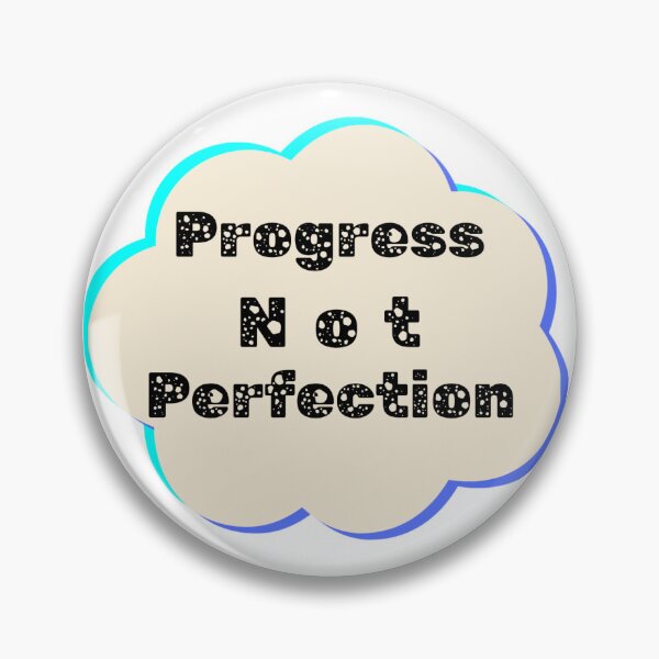 Item preview, Progress Not Perfection designed and sold by c-j-berry.