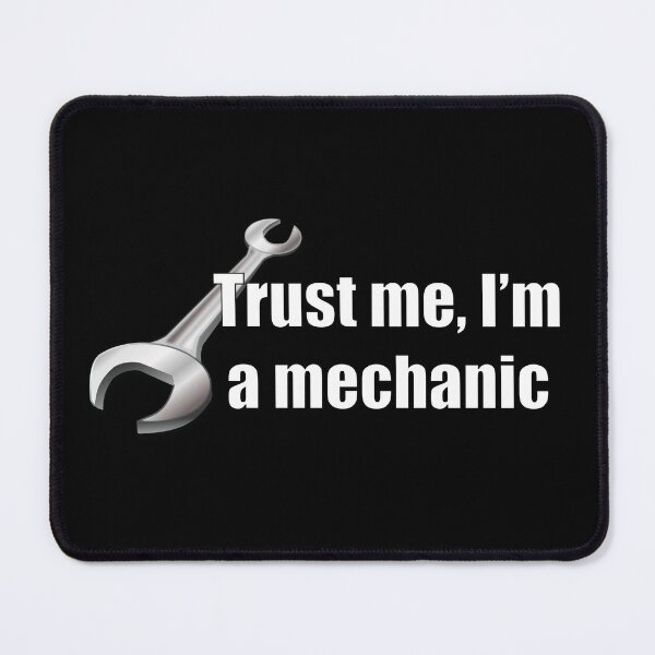 Item preview, Trust Me Im A Mechanic Funny Auto Repair Quote designed and sold by CreativeTwins.