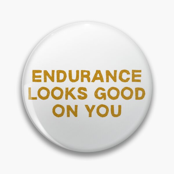 Item preview, Endurance looks good on you designed and sold by RunningWhiskers.