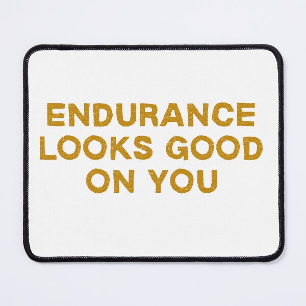 Item preview, Endurance looks good on you designed and sold by RunningWhiskers.