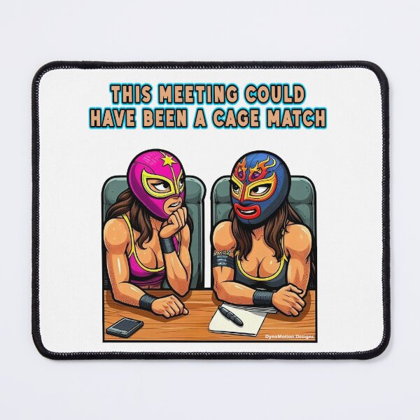 Item preview, This Meeting Could Have Been A Cage Match (F/F) designed and sold by DynaMotionDesigns.
