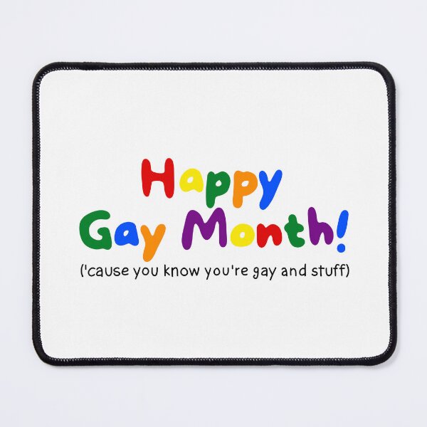 Item preview, Happy Gay Month (because you know you're gay and stuff). designed and sold by caramelrts.