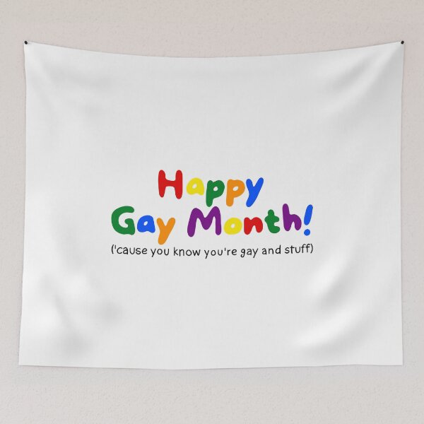Item preview, Happy Gay Month (because you know you're gay and stuff).  designed and sold by caramelrts.