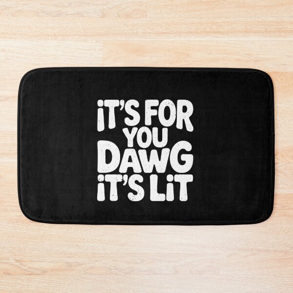 Item preview, Funny Funny It's For You Dawg It's Lit Meme Art designed and sold by elderberry.