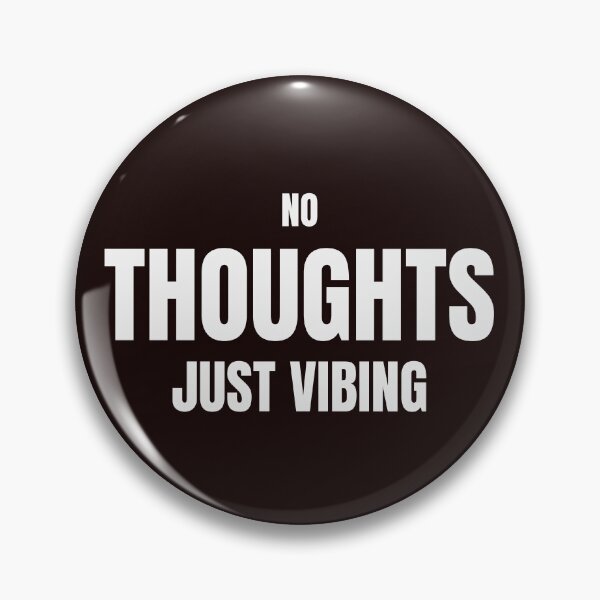 Item preview, No Thoughts Just Vibing – Funny Chill Meme Quote designed and sold by ArtPer-design.
