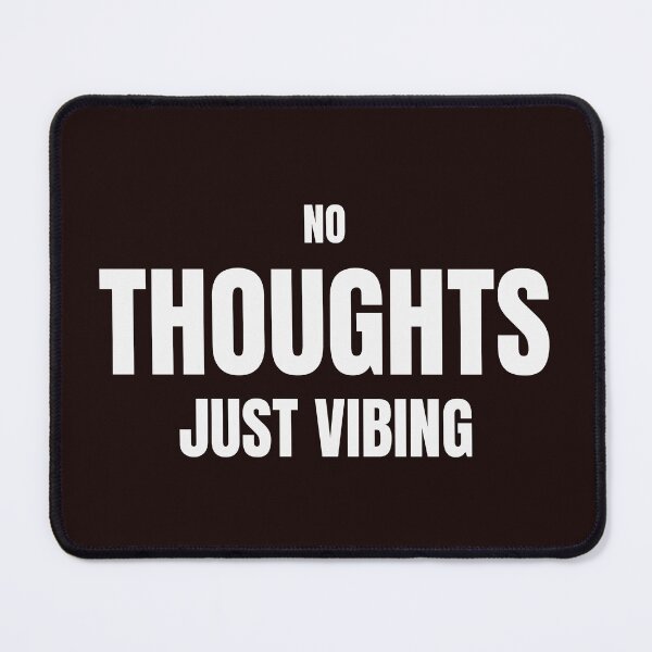 Item preview, No Thoughts Just Vibing – Funny Chill Meme Quote designed and sold by ArtPer-design.